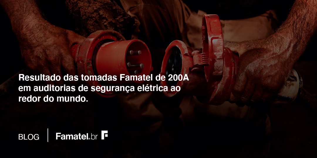 Como as Tomadas Famatel de 200A aumentam a Segurança Elétrica ao Redor do Mundo.
